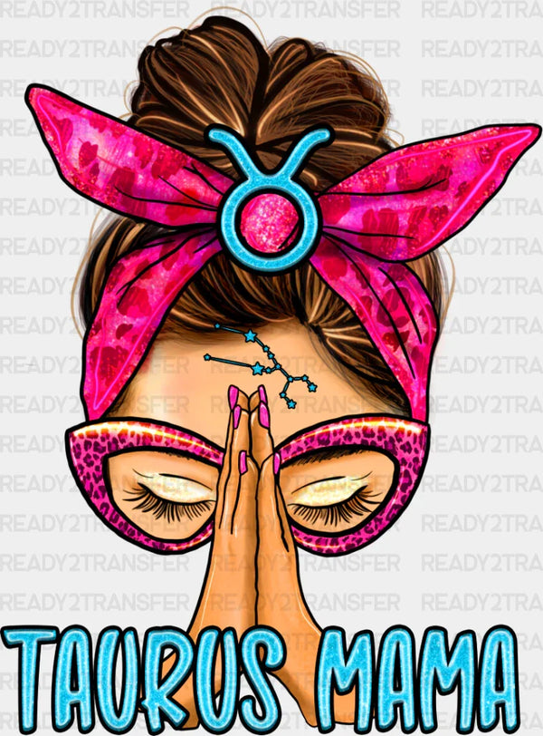 Taurus Mama - Zodiacs & Horoscopes DTF heat transfer