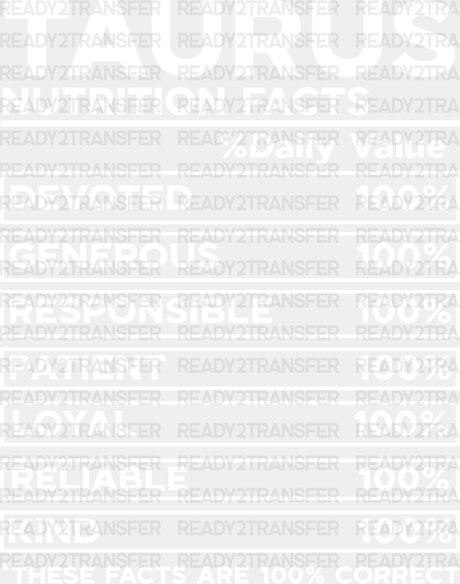 Taurus Nutrition Facts - Zodiacs & Horoscopes Dtf Heat Transfer Adult Unisex S M (10’’) / Light