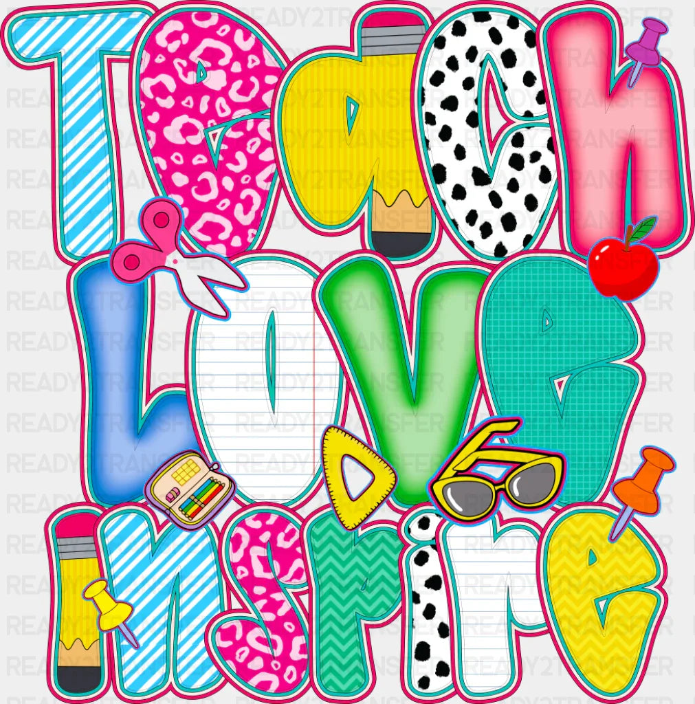 Teach Love Inspire Colorful Design - Teachers DTF Transfer