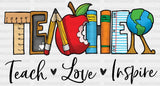 Teach Love Inspire Dtf Heat Transfer