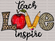 Teach Love Inspire DTF Transfer - ready2transfer