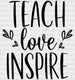 Teach Love Inspire DTF Transfer ready2transfer Black