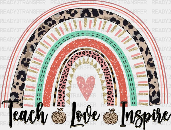 Teach Love Inspire Rainbow DTF Heat Transfer