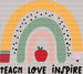 Teach Love Inspire Rainbow DTF Heat Transfer ready2transfer Black
