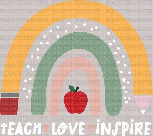 Teach Love Inspire Rainbow DTF Heat Transfer