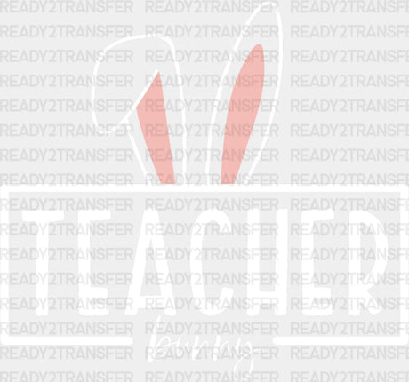 Teacher Bunny Easter Dtf Heat Transfer Design