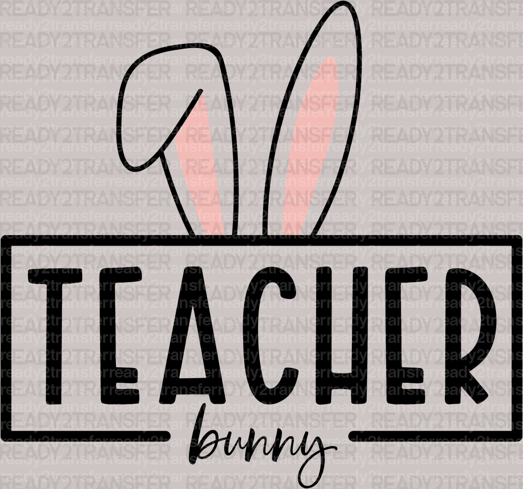 Teacher Bunny Easter DTF Heat Transfer, Easter Design - ready2transfer