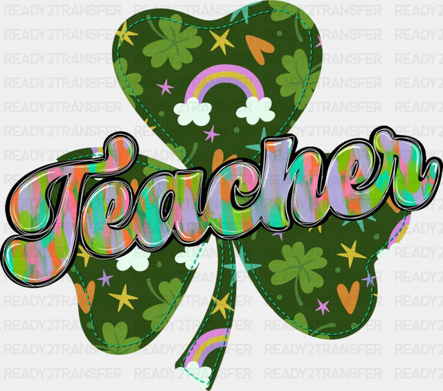 Teacher Colorful Clover Design - St. Patrick’s Day DTF Transfer