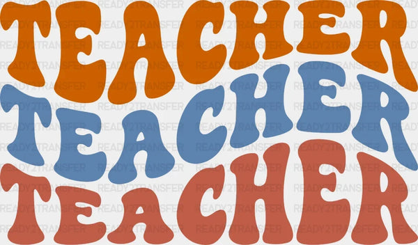 Teacher DTF Heat Transfer, Teacher Ready To Press, Teacher Design