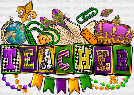 Teacher Mardi Gras Design Dtf Transfer