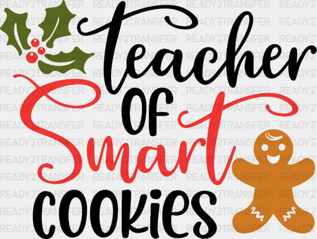 Teacher Of Smart Cookies Dtf Transfer