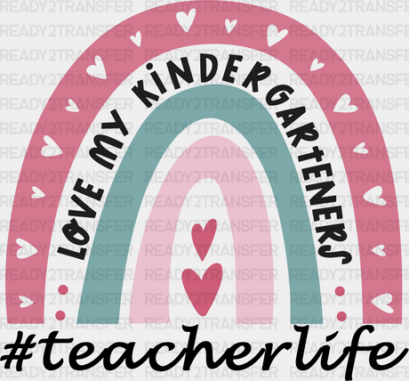 Teacherlife Love My Kinder Graders Dtf Heat Transfer