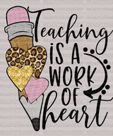 Teaching Is a Work Of Heart DTF Heat Transfer - ready2transfer