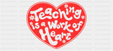 Teaching Is A Work Of Heart - Teacher Cup Wrap UV Sticker Permanent UV DTF Decal