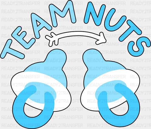 Team Nuts Pacifier - Gender Reveal DTF heat transfer