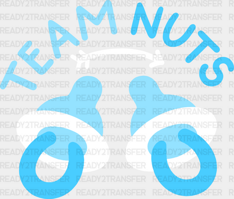 Team Nuts Pacifier - Gender Reveal Dtf Heat Transfer Adult Unisex S & M (10’’) / Light Color