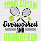 Tennis Captain, Overworked And Underpaid - Tennis DTF Transfers ready2transfer Dark Color Design (See Imaging)