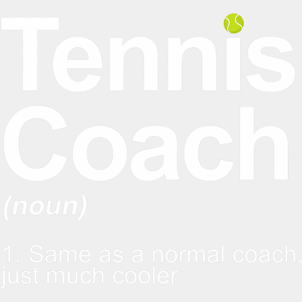 Tennis Coach Definition, B&W Design - Tennis DTF Transfers ready2transfer Light Color Design (See Imaging)