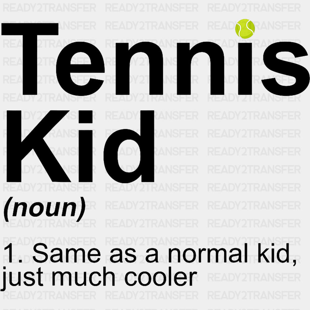Tennis Kid Definition - Tennis DTF Transfers ready2transfer Dark Color Design (See Imaging)