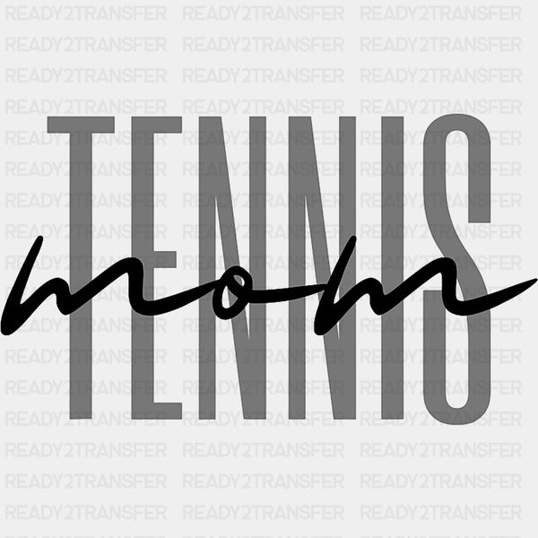 Tennis Mom B&W Design - Tennis DTF Transfers