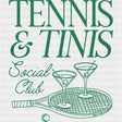 Tennis & Tinis Social Club - Tennis DTF Transfers ready2transfer