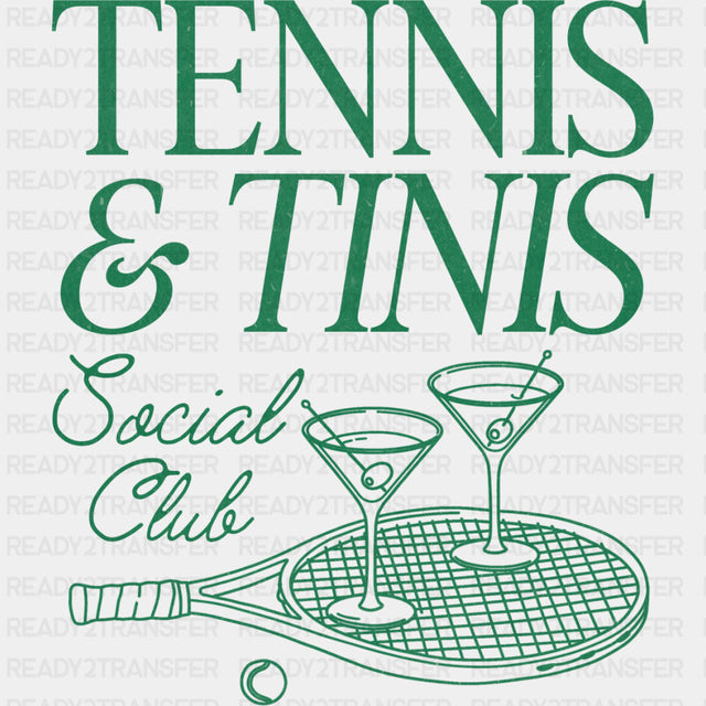 Tennis & Tinis Social Club - Tennis DTF Transfers ready2transfer