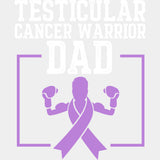 Testicular Cancer Warrior Dad - Testicular Cancer DTF Transfers - Adult Unisex - S & M (10’’) / Light Color Design (See