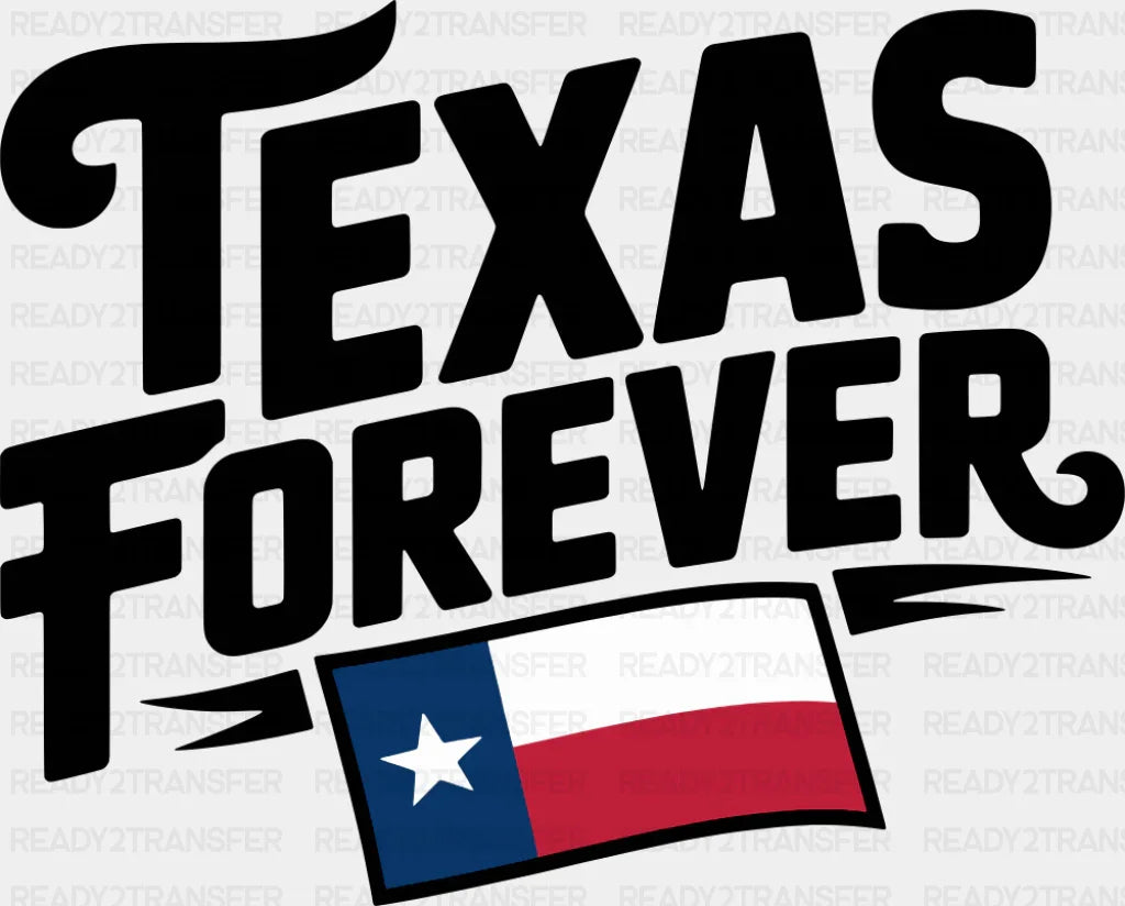 Texas Forever Design - States & Cities DTF Transfer Adult Unisex - S & M (10’’) / Dark Color Design (See Imaging)