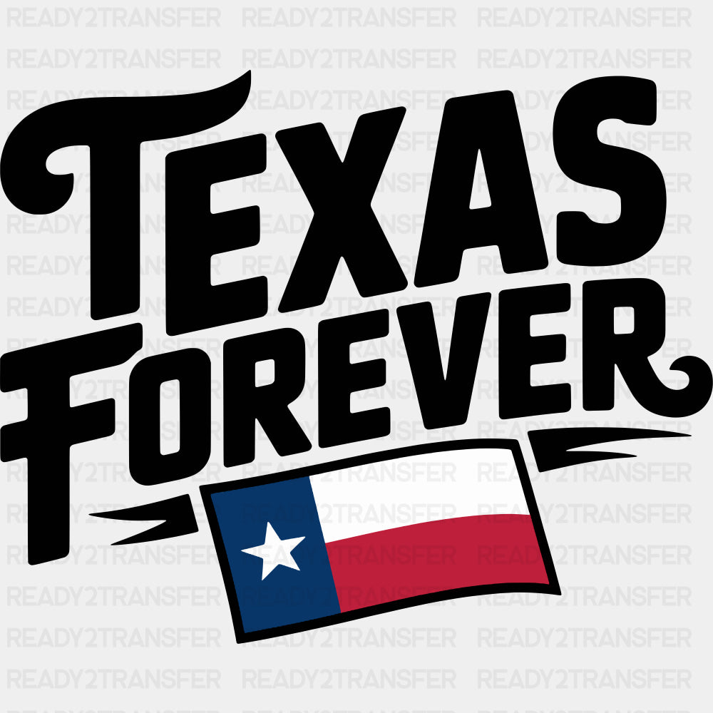 Texas Forever Design - States & Cities DTF Transfer ready2transfer Dark Color Design (See Imaging)