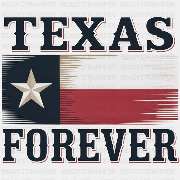 Texas Forever Flag Design - States & Cities DTF Transfer