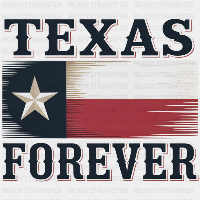 Texas Forever Flag Design - States & Cities DTF Transfer ready2transfer