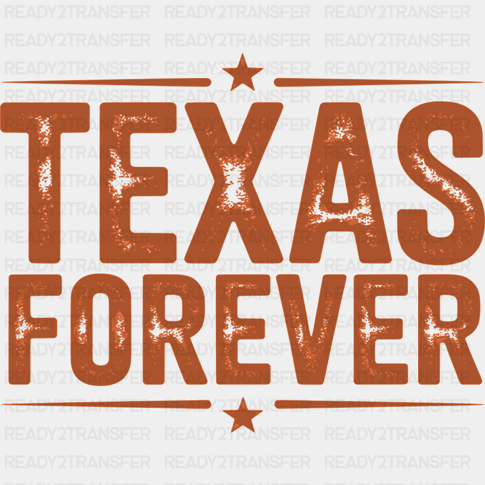 Texas Forever - States & Cities DTF Transfer ready2transfer