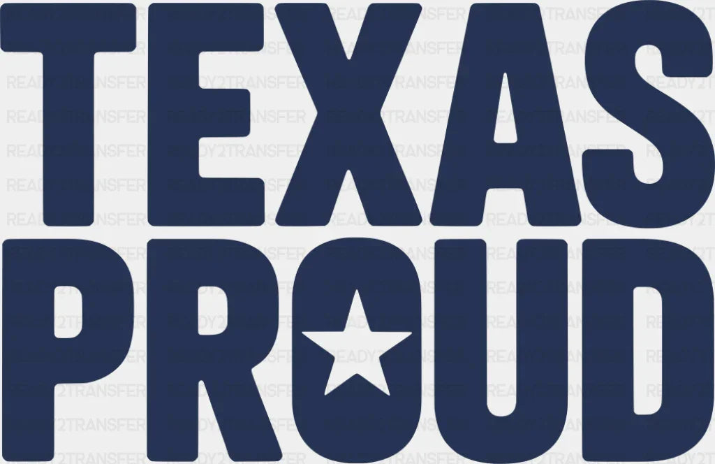 Texas Proud Blue Design - States & Cities DTF Transfer