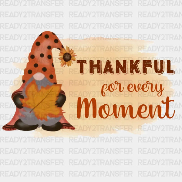 Thankful For Every Moment DTF Transfer