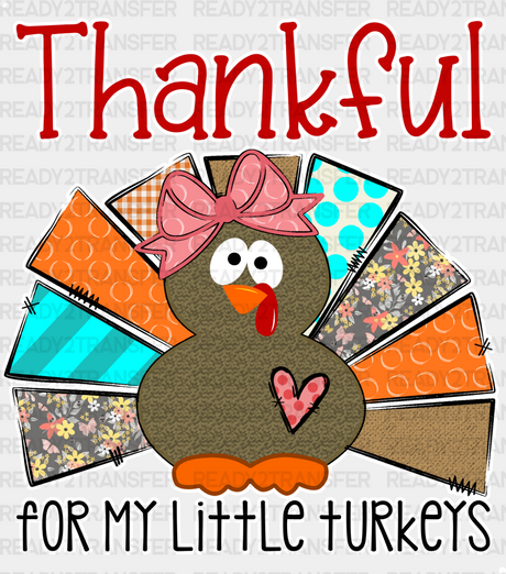 Thankful For My Little Turkeys Heart - Thanksgiving Dtf Transfer Adult Unisex S & M (10’’) /