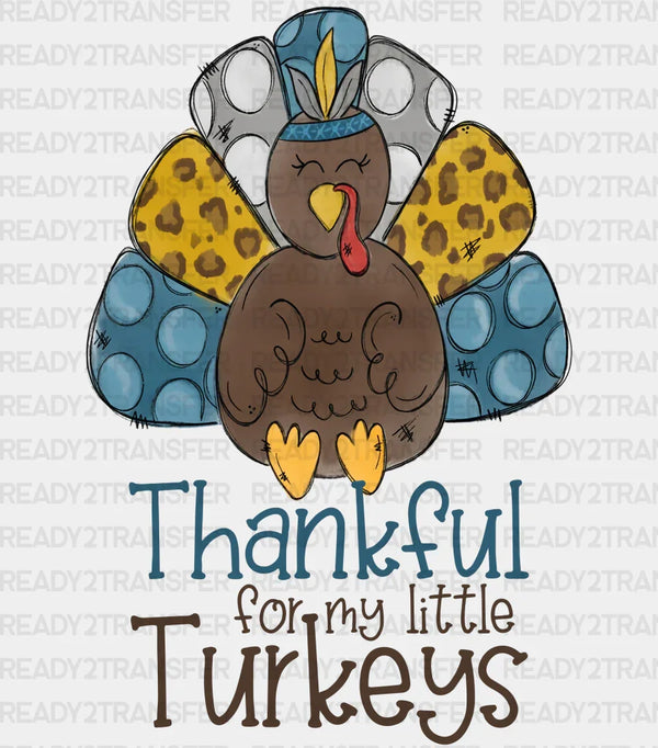 Thankful For My Turkey Cute Design - Thanksgiving DTF Transfer