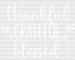 Thankful Grateful Blessed DTF Transfer ready2transfer White