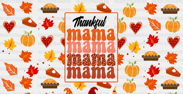 Thankful Mama Mama Mama - Fall Cup Wrap UV Sticker Permanent UV DTF Decal