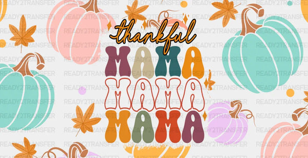 Thankful Mama Pumpkin Design - Fall Cup Wrap UV Sticker Permanent UV DTF Decal