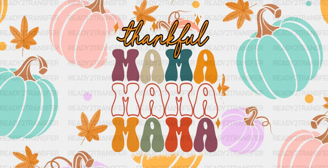 Thankful Mama Pumpkin Design - Fall Cup Wrap Uv Sticker Permanent Dtf Decal