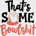 That's Some Bowlshit - Bowling DTF Heat Transfer ready2transfer Black