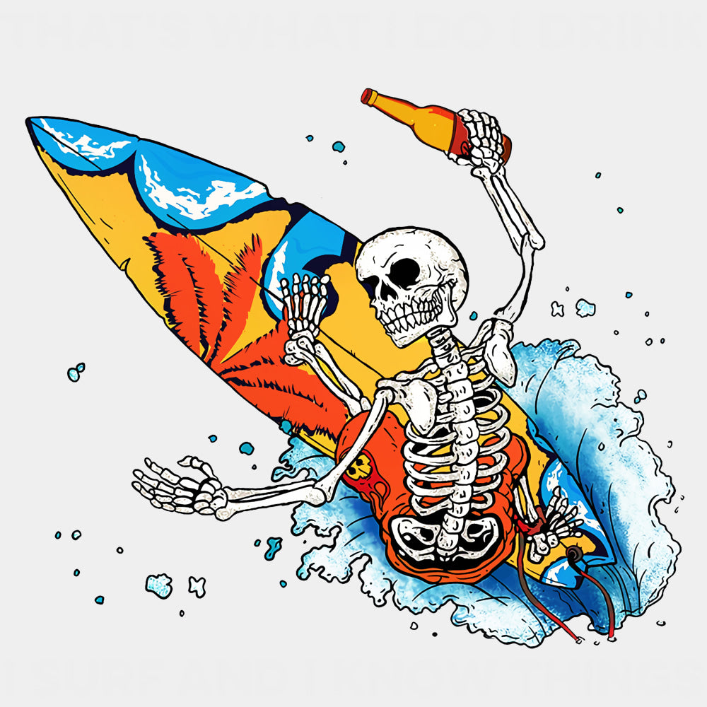 That's What I Do, I Drink, I Surf - Surfing DTF Transfers ready2transfer Light Color Design (See Imaging)
