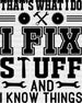 That's What I Do I Fix Stuff Father's Day DTF Transfer ready2transfer Black