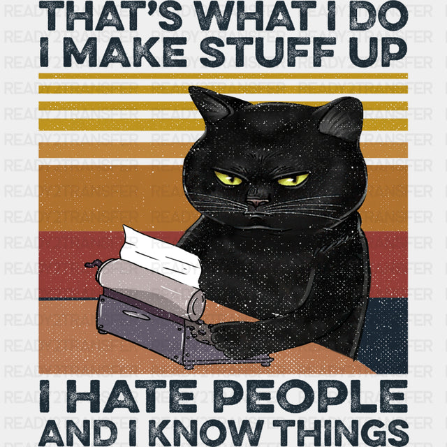 That's What I Do, I Make Stuff Up - Writing DTF Transfers ready2transfer Dark Color Design (See Imaging)