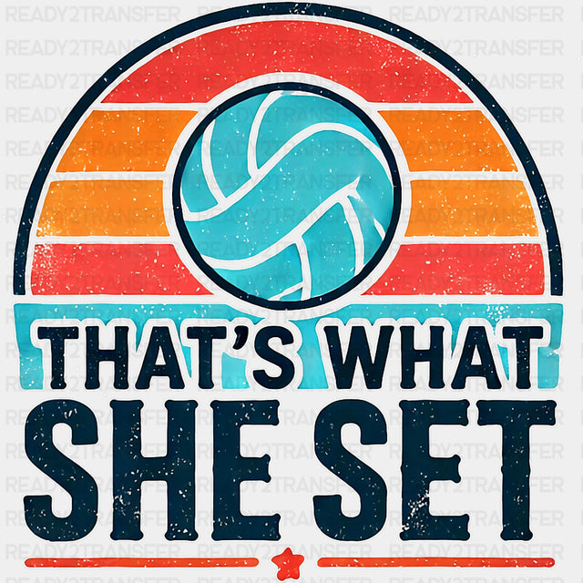 That's What She Set - Volleyball DTF Transfers ready2transfer