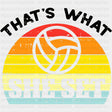 That's What She Set - Volleyball DTF Transfers ready2transfer Dark Color Design (See Imaging)