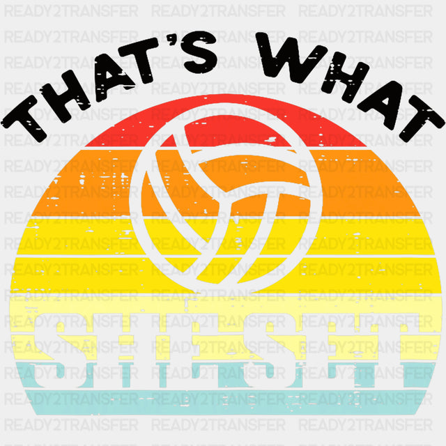 That's What She Set - Volleyball DTF Transfers ready2transfer Dark Color Design (See Imaging)