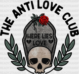 The Anti Love Club Dtf Transfer