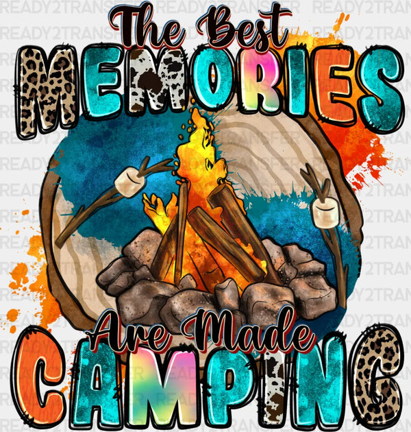 The Best Memories Are Made Camping Design - Camping DTF heat transfer