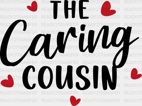 The Caring Cousin - Cousins DTF heat transfer